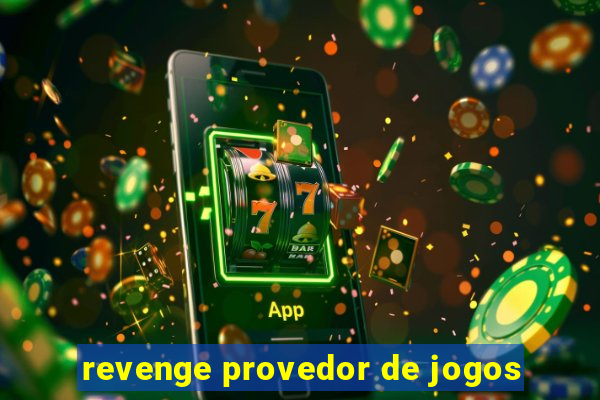 revenge provedor de jogos